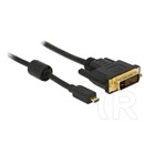 Delock mikro HDMI > DVI-D kábel 1 m